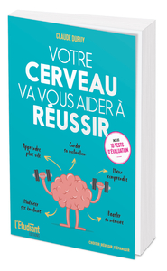 Votre cerveau va vous aider à réussir