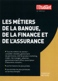 Les métiers de la banque, de la finance et de l'assurance 13e édition