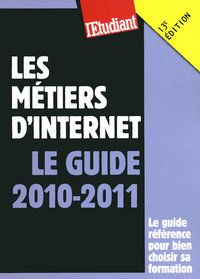 Les métiers d'internet 13ED - Le guide 2010-2011