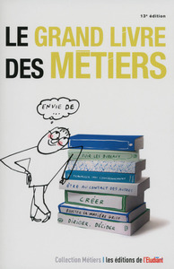 Le grand livre des métiers 13e édition