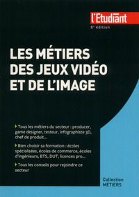 Les métiers des jeux vidéos et de l'image 8e édition