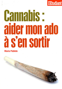 CANNABIS : AIDER MON ADO A SEN SORTIR