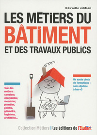 Les métiers du bâtiment et des travaux publics