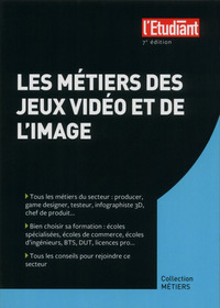 Les métiers des jeux vidéos et de l'image 7e Edition