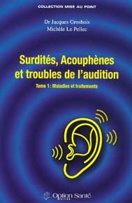 Surdités. acouphènes et troubles de l'audition