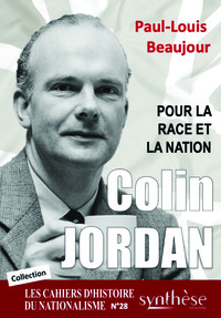 Colin Jordan, pour la race et la nation