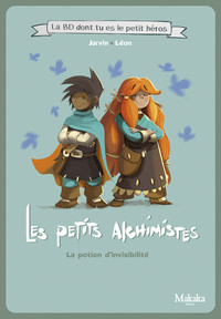 Les petits alchimistes La BD dont tu es le petit héros