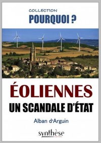 Éoliennes, un scandale d’État