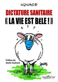 Dictature sanitaire « La vie est bêle »