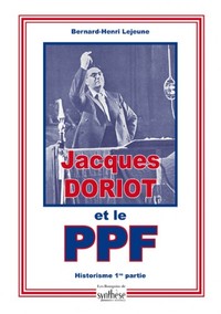 Jacques Doriot et le PPF (1ère partie)