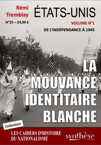 États-Unis la mouvance identitaire blanche (volume I)