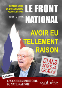 Le Front national, avoir eu tellement raison