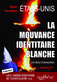 La mouvance identitaire blanche américaine – Les réactionnaires (Vvolume n°2)