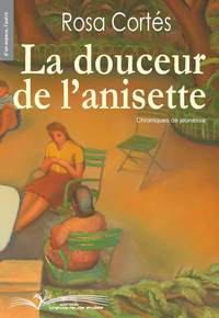 LA DOUCEUR DE L'ANISETTE