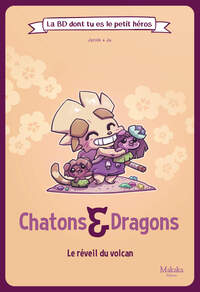 Chatons et Dragons L'Eveil du volcan