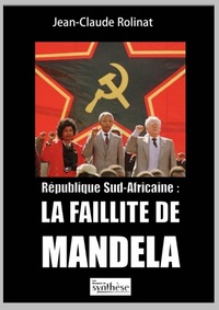 République Sud-Africaine : LA FAILLITE DE MANDELA