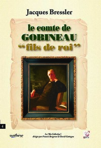 Le comte de Gobineau “fils de roi”
