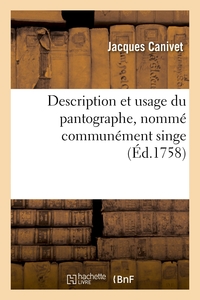 Description et usage du pantographe, nommé communément singe