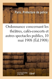 Ordonnance concernant les théâtres, cafés-concerts et autres spectacles publics, 10 mai 1908