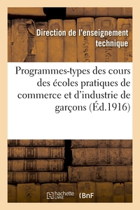 PROGRAMMES-TYPES DES COURS DES ECOLES PRATIQUES DE COMMERCE ET D'INDUSTRIE DE GARCONS