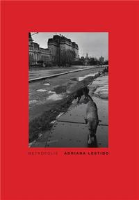 Adriana Lestido Metropolis Buenos Aires 1988/1999 /anglais/espagnol