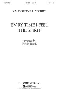 ARR. FENNO HEATH: EV'RY TIME I FEEL THE SPIRIT CHANT