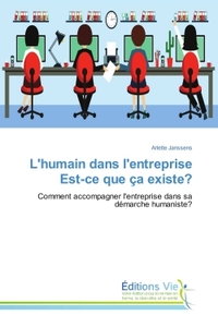 L'humain dans l'entreprise est-ce que ça existe?