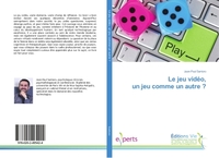 Le jeu vidéo, un jeu comme un autre ?