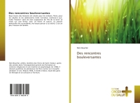 Des rencontres bouleversantes
