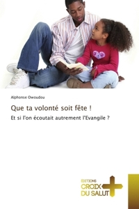 Que ta volonté soit fête !