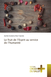 Le fruit de l'Esprit au service de l'humanité