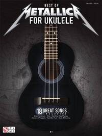 METALLICA : BEST OF METALLICA FOR UKULELE ARRANGEMENT STEVE GORENBERG - 18 GREAT SONGS