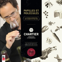 Papilles et molécules - la science aromatique des aliments et des vins