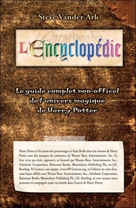 Encyclopédie - Guide complet univers magique de Harry Potter