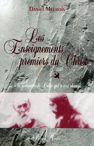 LES ENSEIGNEMENTS PREMIERS DU CHRIST