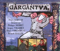 GARGANTUA PAR PHILIPPE NOIRET JACQUES VILLERET HENRI VIRLOJEUX