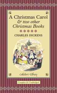 Christmas Carol and Two Other Christmas Books