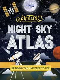 THE AMAZING NIGHT SKY ATLAS -ANGLAIS-