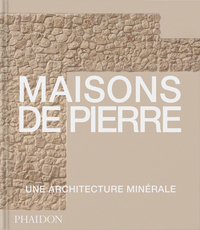 MAISONS DE PIERRE - ARCHITECTURE MINERALE - ILLUSTRATIONS, COULEUR