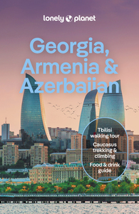 Georgia, Armenia & Azerbaijan 8ed -anglais-