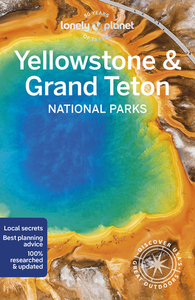 Yellowstone & Grand Teton National Parks 7ed -anglais-