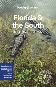 Florida & the South's National Parks 1ed -anglais-