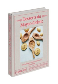 DESSERTS DU MOYEN-ORIENT - GOURMANDISES, CREMES ET PATISSERIES