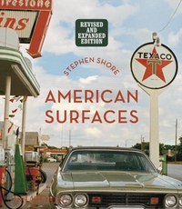 STEPHEN SHORE : AMERICAN SURFACES - REVISED AND EXPANDED EDITION
