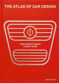 THE ATLAS OF CAR DESIGN - THE WORLD'S MOST ICONIC CARS (RALLY RED EDITION) - ILLUSTRATIONS, COULEUR