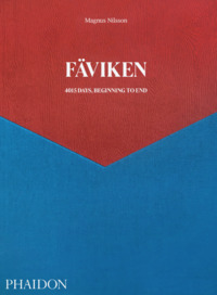 FAVIKEN - 4015 DAYS, BEGINNING TO END