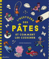 L'HISTOIRE DES PATES ET COMMENT LES CUISINER