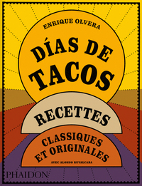 DIAS DE TACOS - RECETTES CLASSIQUES ET ORIGINALES - ILLUSTRATIONS, COULEUR