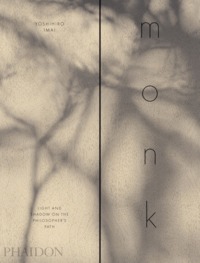 MONK - LIGHT AND SHADOW ON THE PHILOSOPHER'S PATH