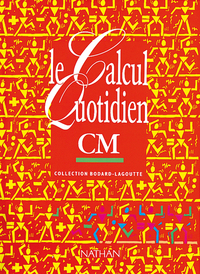 Le calcul quotidien CM Livre élève